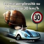 Le mie perplessità su Bologna a 30 km/h