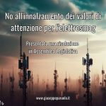 No all'aumento dei limiti di attenzione per l'elettrosmog